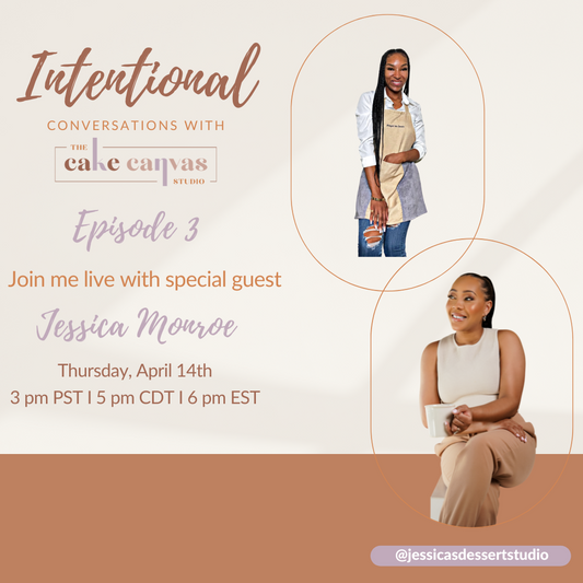 Intentional Conversations with The Cake Canvas Studio - Episode 3 with Jessica Monroe