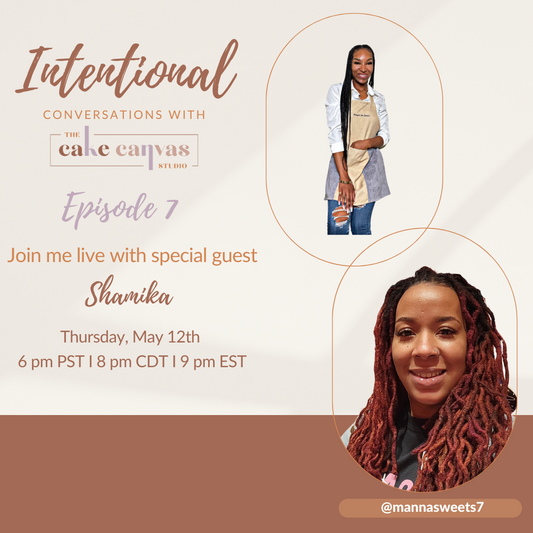 ntentional Conversations with The Cake Canvas Studio - Episode 7 with Shamika
