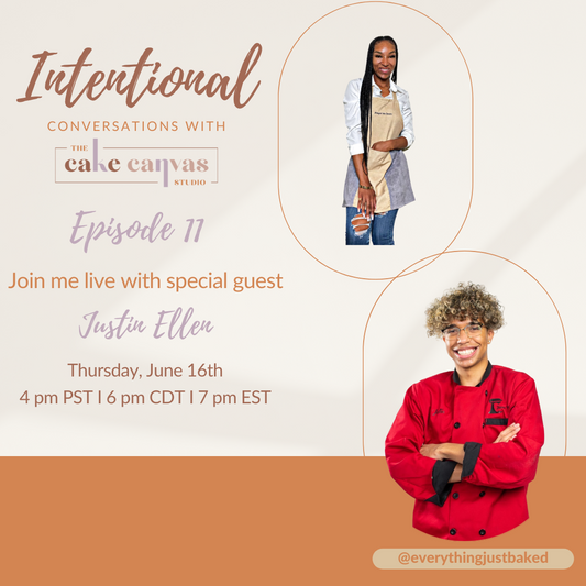 Intentional Conversations with The Cake Canvas Studio Episode 11 with Justin