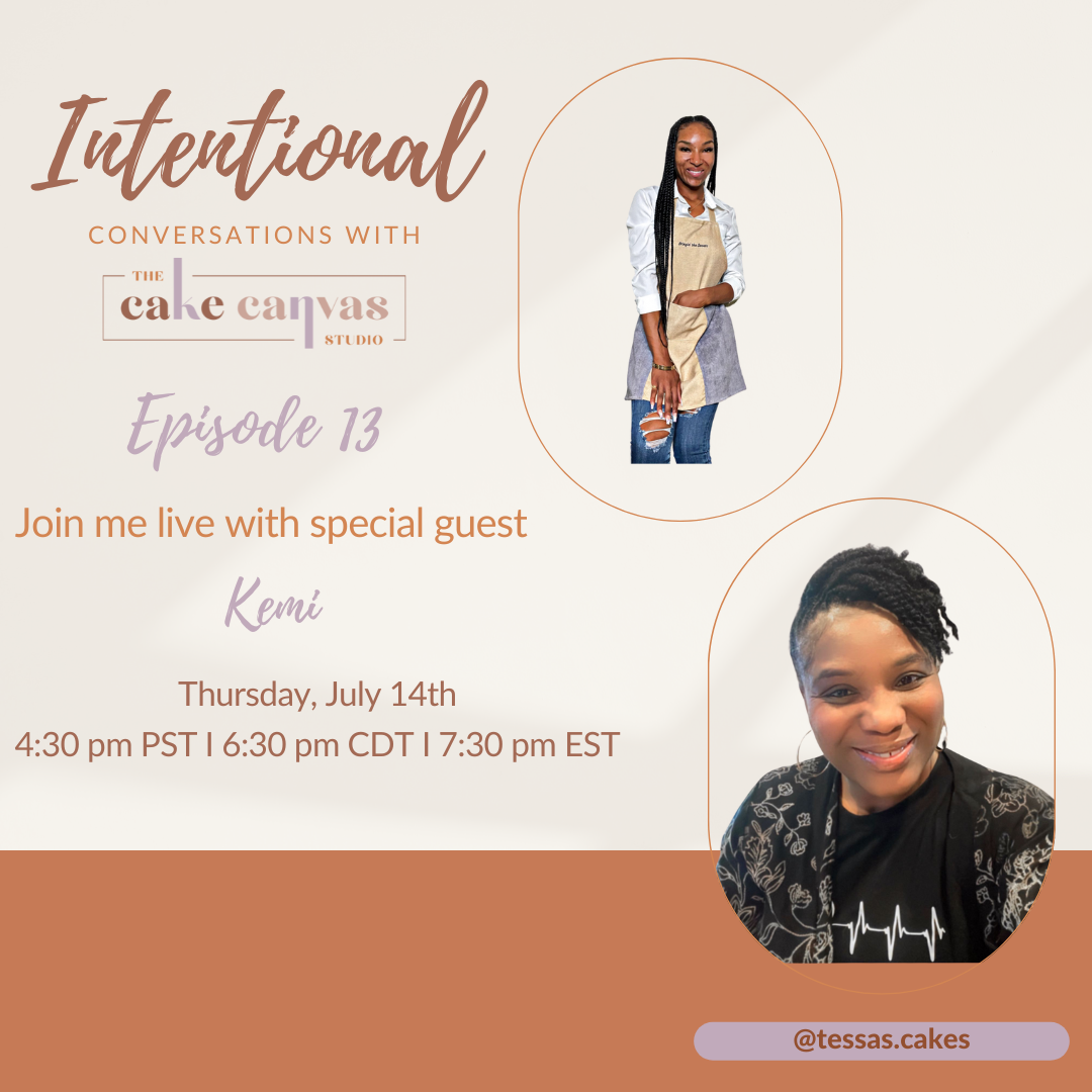 Intentional Conversations with The Cake Canvas Studio - Episode 13 with Kemi