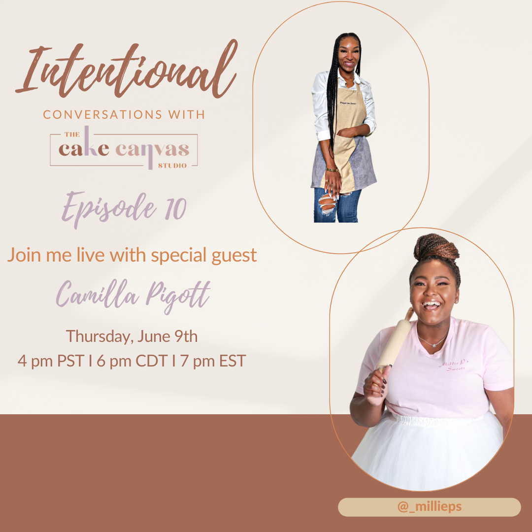 Intentional Conversations with The Cake Canvas Studio Episode 10 with Millie
