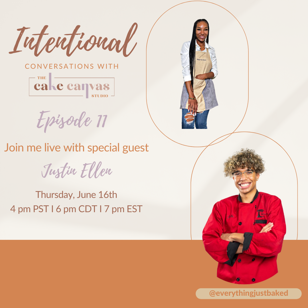 Intentional Conversations with The Cake Canvas Studio Episode 11 with Justin
