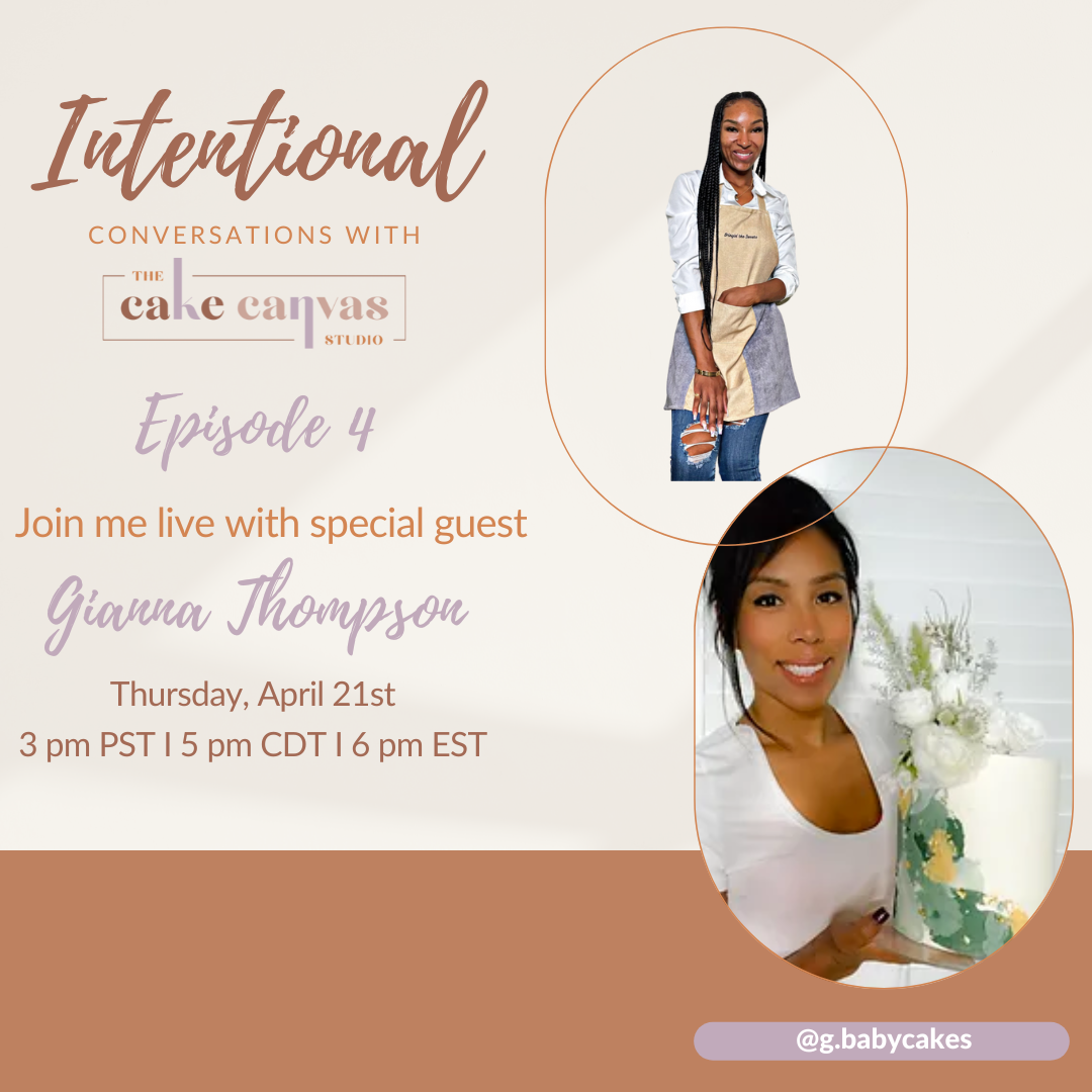 Intentional Conversations with The Cake Canvas Studio - Episode 4 with Gianna Thompson