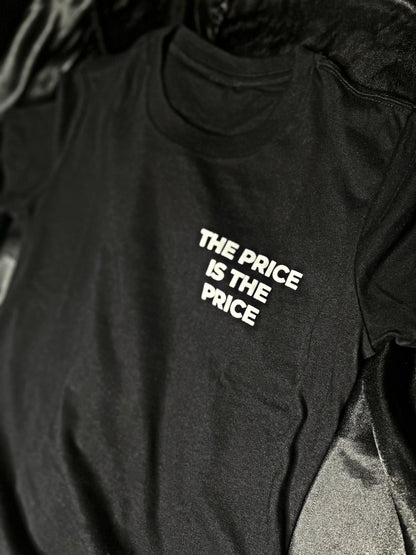 The Price Is The Price Tee