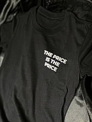 The Price Is The Price Tee