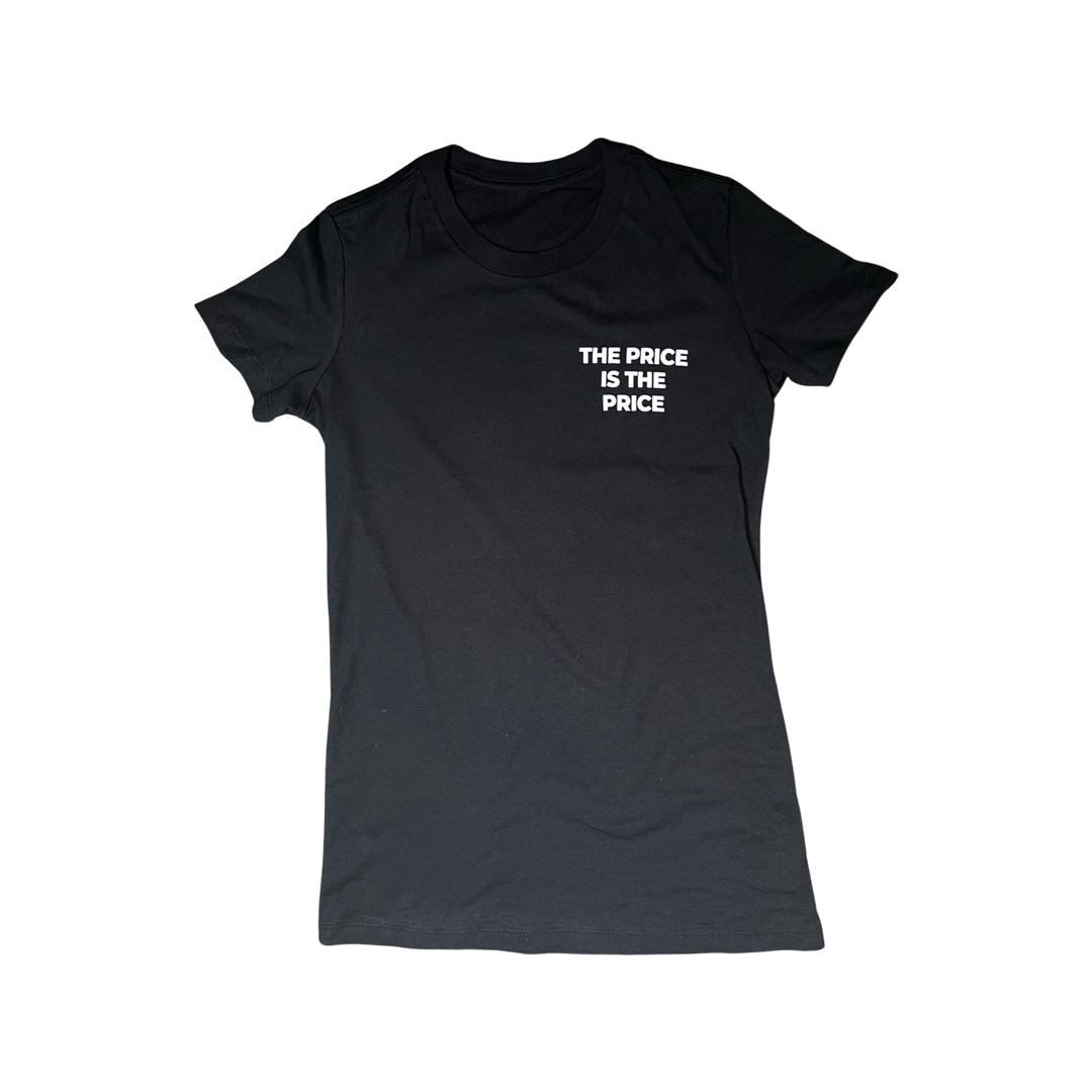 The Price Is The Price Tee