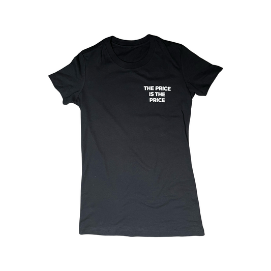 The Price Is The Price Tee